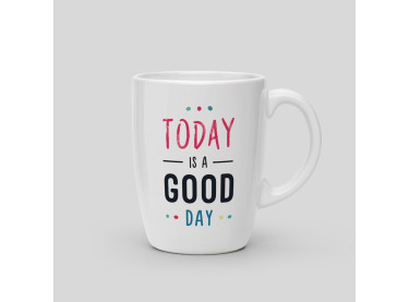 Mug Today is a good day 2